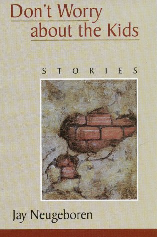 Don't Worry about the Kids: Stories