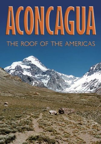 Aconcagua: The Roof of the Americas