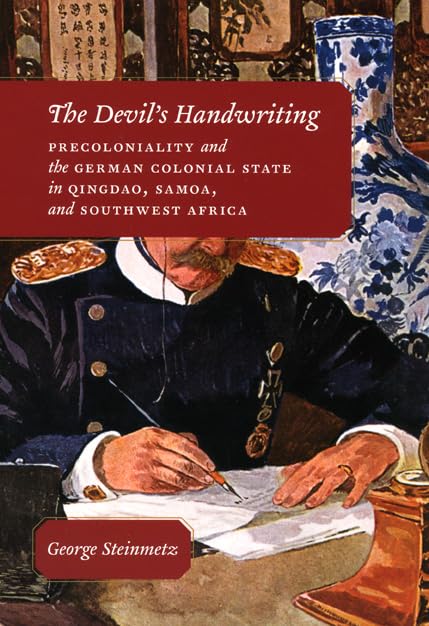 Devil's Handwriting: Precoloniality and the German Colonial State in Qingdao, Samoa, and Southwest Africa