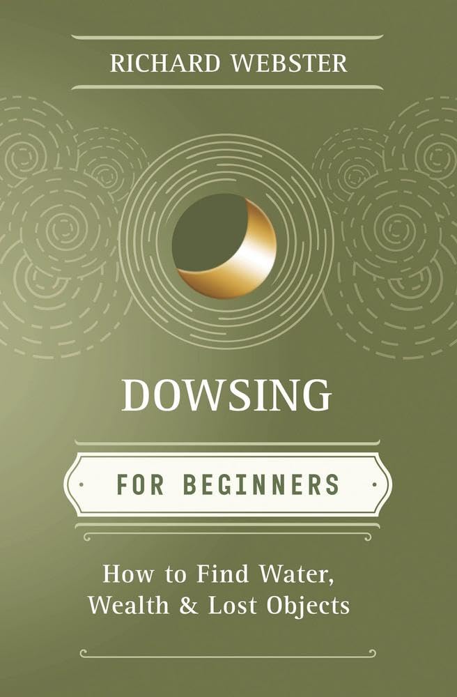 Dowsing for Beginners: How to Find Water, Wealth & Lost Objects book cover