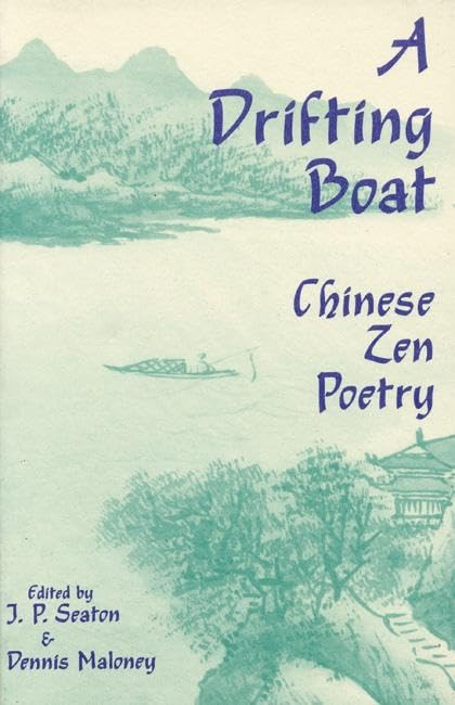 A Drifting Boat: Chinese Zen Poetry