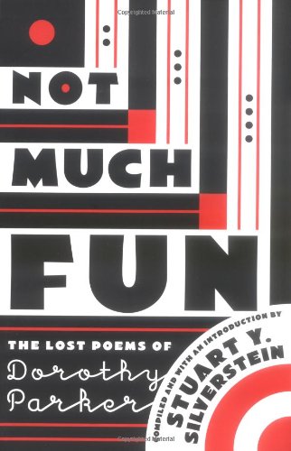 Not Much Fun: The Lost Poems of Dorothy Parker (Original) book cover