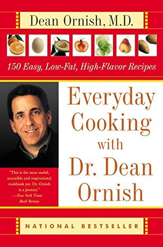 Everyday Cooking with Dr. Dean Ornish: 150 Easy, Low-Fat, High-Flavor Recipes book cover