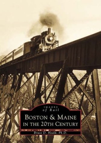 Boston & Maine in the 20th Century