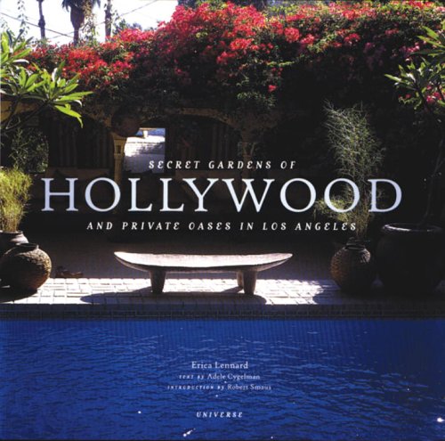 Secret Gardens of Hollywood: And Other Private Oases in Los Angeles book cover