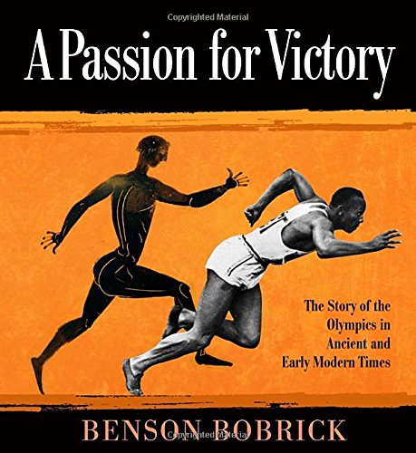 Passion for Victory: The Story of the Olympics in Ancient and Early Modern Times