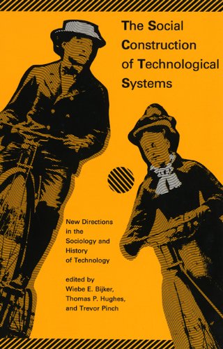 Social Construction of Technological Systems: New Directions in the Sociology and History of Technology (Revised) book cover