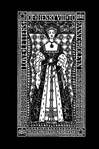 Love Letters of Henry VIII to Anne Boleyn: Illustrated Edition