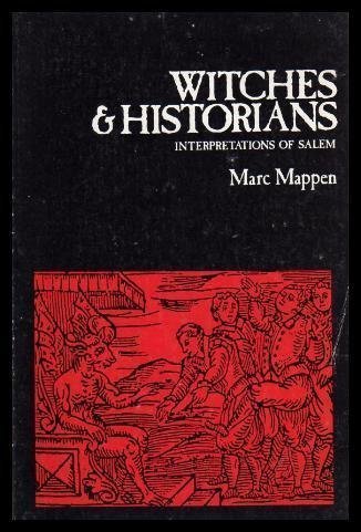 Witches & Historians: Interpretations of Salem