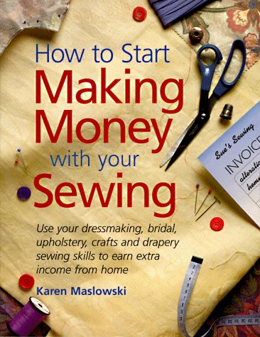 How to Start Making Money with Your Sewing book cover