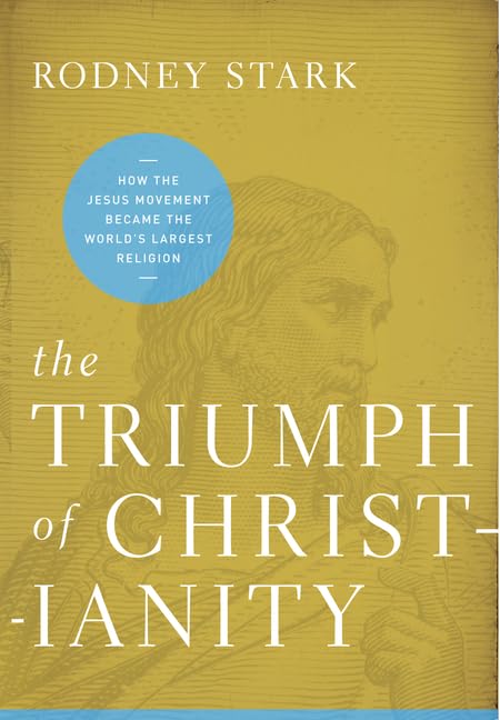 Triumph of Christianity: How the Jesus Movement Became the World's Largest Religion book cover