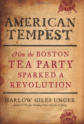 American Tempest: How the Boston Tea Party Sparked a Revolution