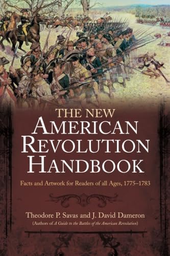 New American Revolution Handbook: Facts and Artwork for Readers of All Ages, 1775-1783 (Savas Beatie Handbook Series)