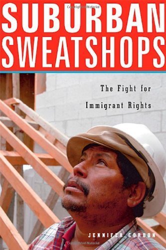 Suburban Sweatshops: The Fight for Immigrant Rights
