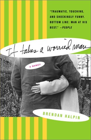 It Takes a Worried Man: A Memoir book cover