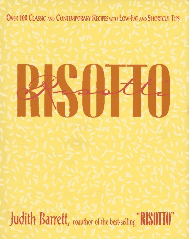 More Risotto: 100 New Recipes for the Classic Rice Dish of Northern Italy book cover