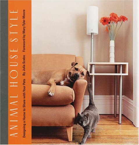 Animal House Style: Designing a Home to Share with Your Pets book cover