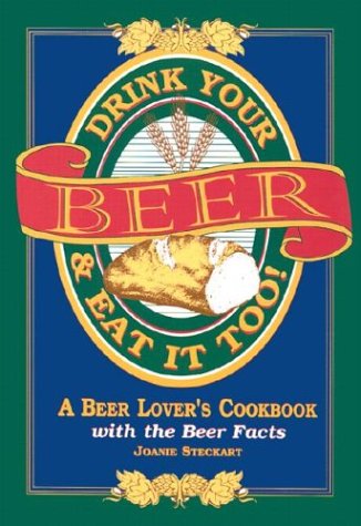 Drink Your Beer & Eat It Too! book cover