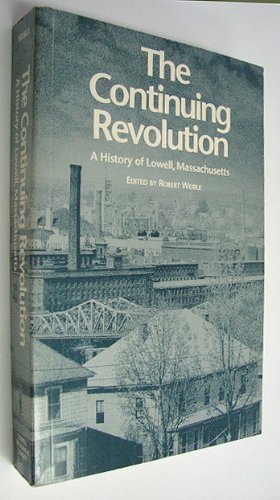 The Continuing Revolution: A History of Lowell, Massachusetts book cover