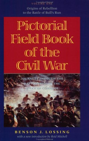 Pictorial Field Book of the Civil War: Journeys Through the Battlefields in the Wake of Conflict