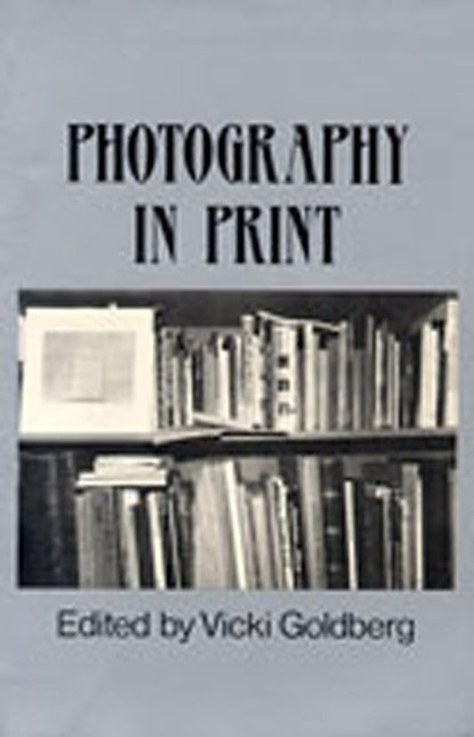 Photography in Print: Writings from 1816 to the Present book cover