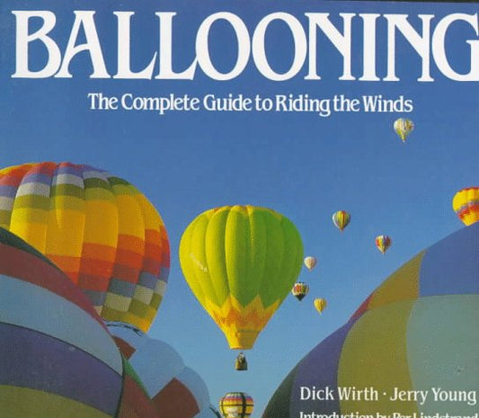 Ballooning: The Complete Guide to Riding the Winds (Revised) book cover