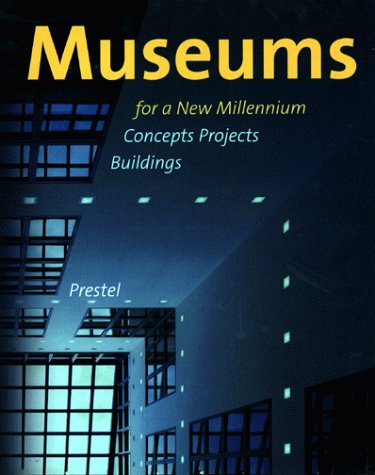 Museums for a New Millennium: Concepts, Projects, Buildings book cover