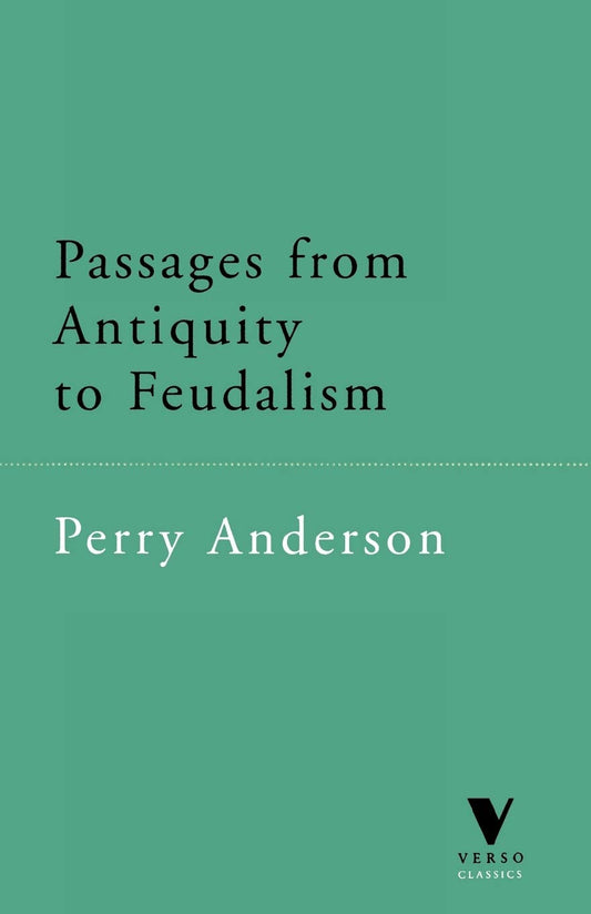 Passages from Antiquity to Feudalism (Revised)