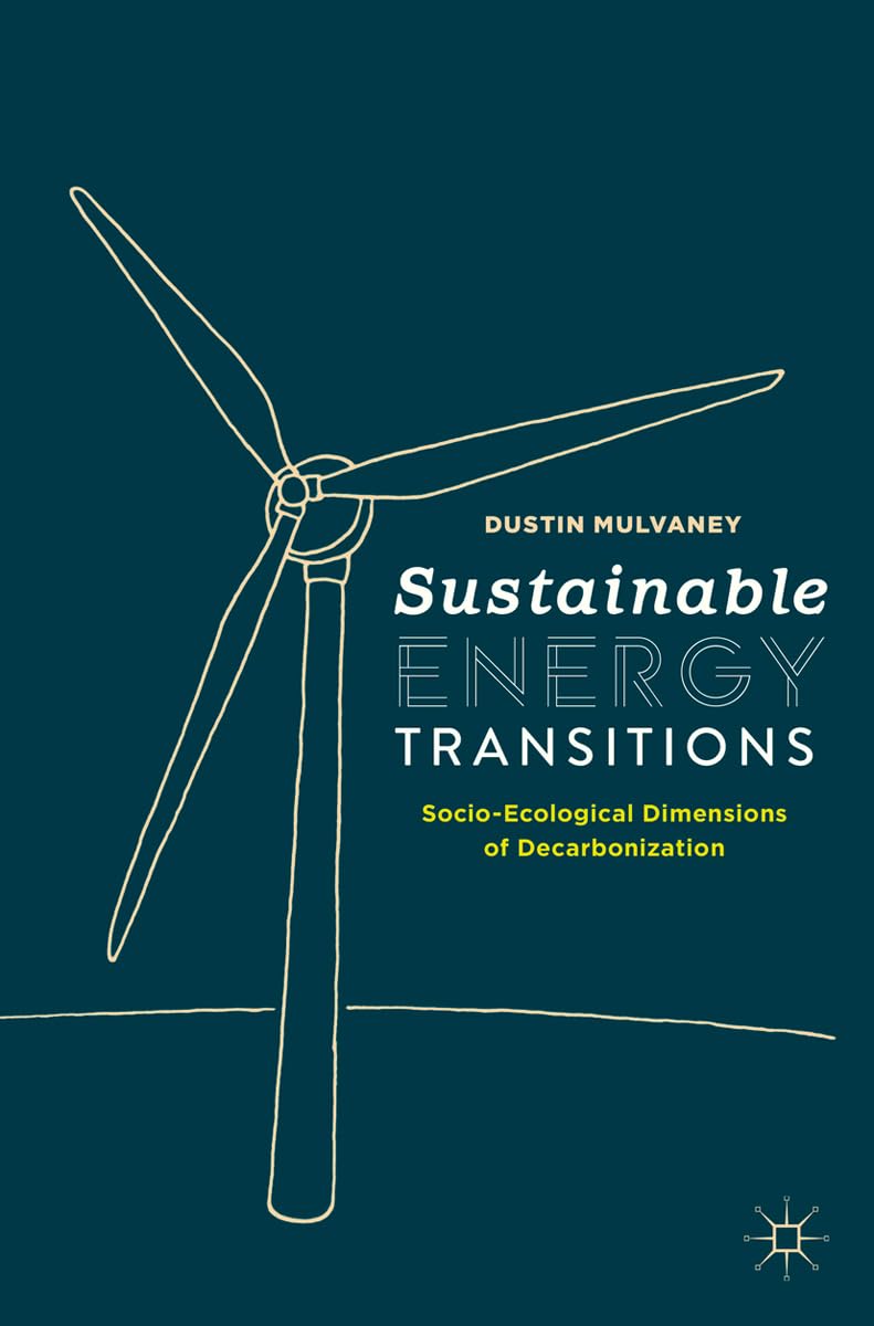 Sustainable Energy Transitions: Socio-Ecological Dimensions of Decarbonization (2020) book cover