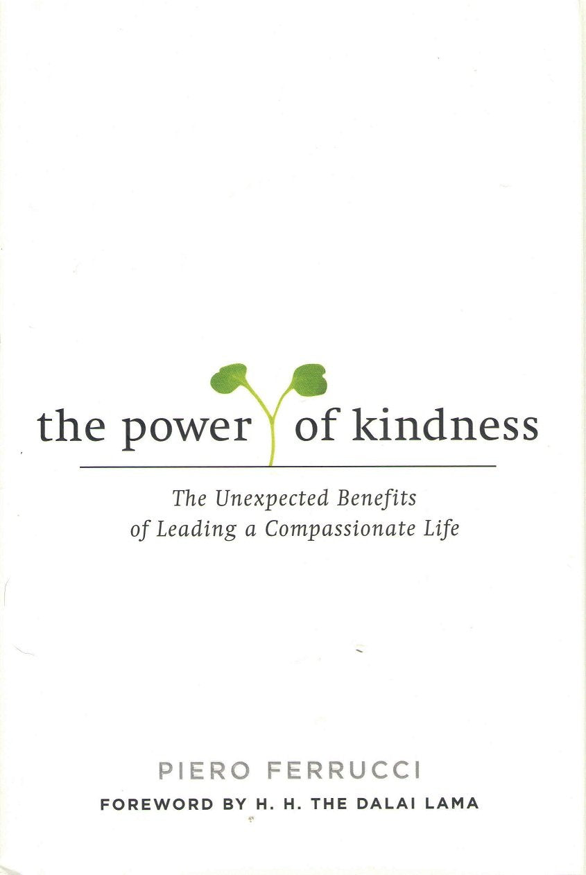 Power of Kindness: The Unexpected Benefits of Leading a Compassionate Life