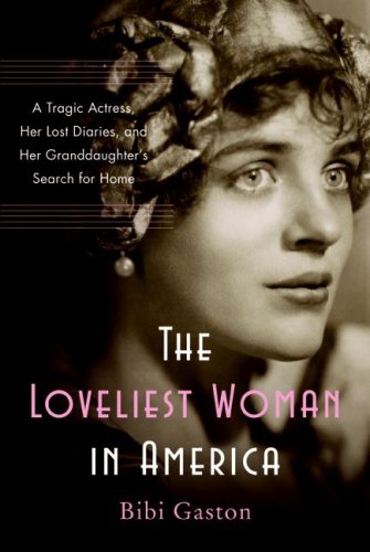 Loveliest Woman in America: A Tragic Actress, Her Lost Diaries, and Her Granddaughter's Search for Home