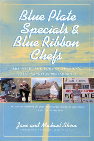 Blue Plate Specials & Blue Ribbon Chefs: The Heart and Soul of America's Great Roadside Restaurants book cover