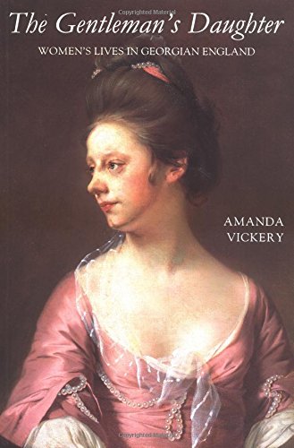Gentleman's Daughter: Womens Lives in Georgian England book cover