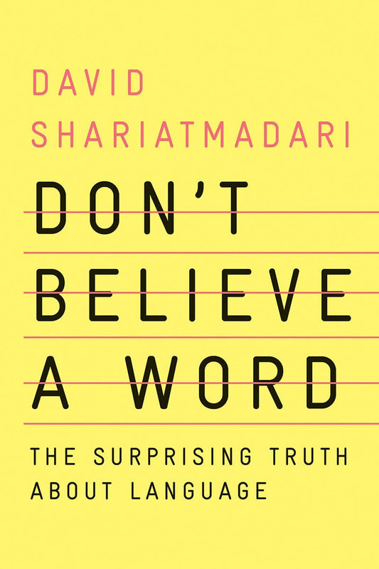 Don't Believe a Word: The Surprising Truth about Language book cover