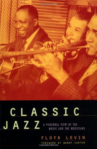 Classic Jazz: A Personal View of the Music and the Musicians book cover