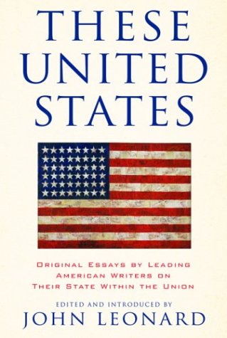 These United States: Original Essays by Leading American Writers on Their State Within the Union book cover