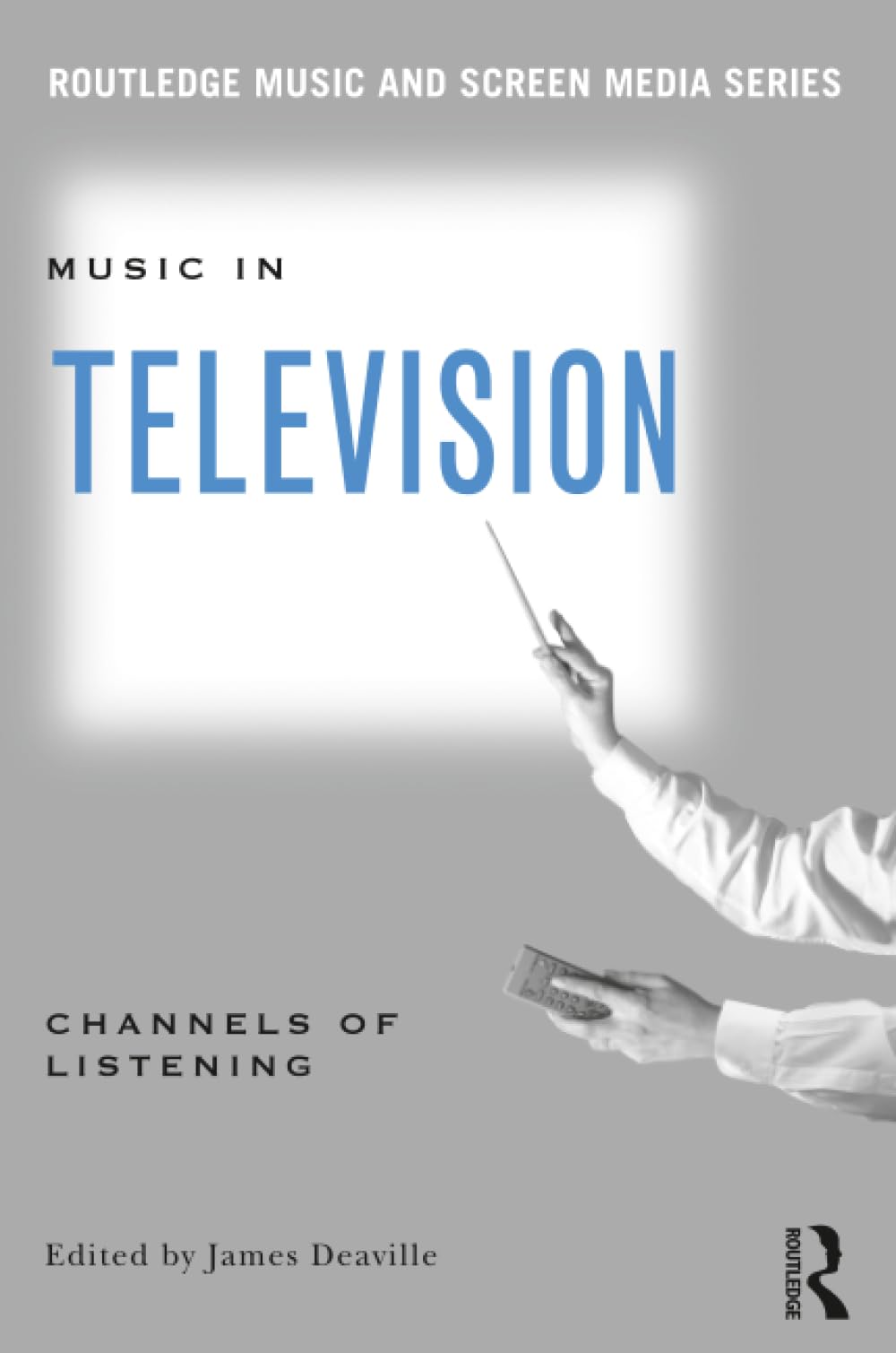 Music in Television: Channels of Listening book cover