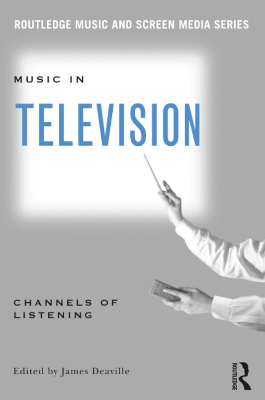 Music in Television: Channels of Listening book cover