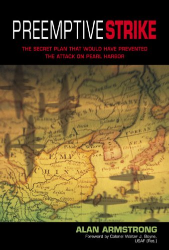 Preemptive Strike: The Secret Plan That Would Have Prevented the Attack on Pearl Harbor book cover