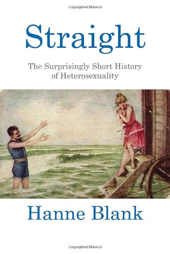 Straight: The Surprisingly Short History of Heterosexuality book cover