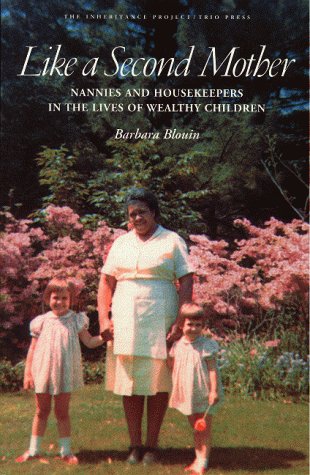 Like a Second Mother: Nannies and Housekeepers in the Lives of Wealthy Children book cover