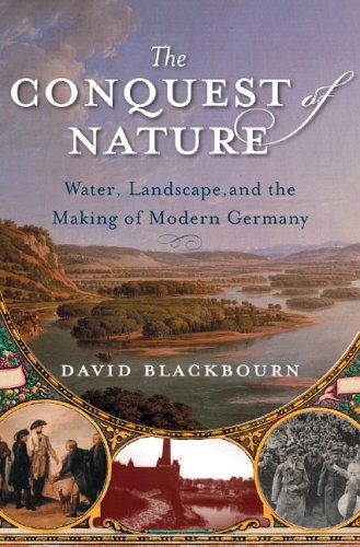 Conquest of Nature: Water, Landscape, and the Making of Modern Germany book cover