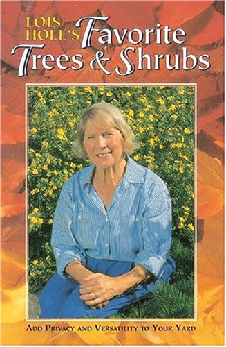 Lois Hole's Favorite Trees and Shrubs book cover