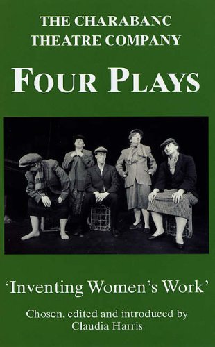 Charabanc Theatre Company. 4 Plays: Inventing Women's Work' book cover