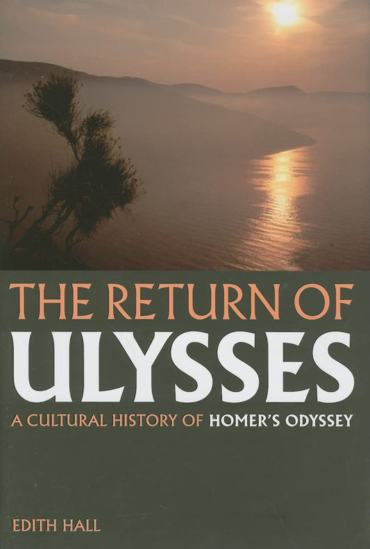 Return of Ulysses: A Cultural History of Homer's Odyssey