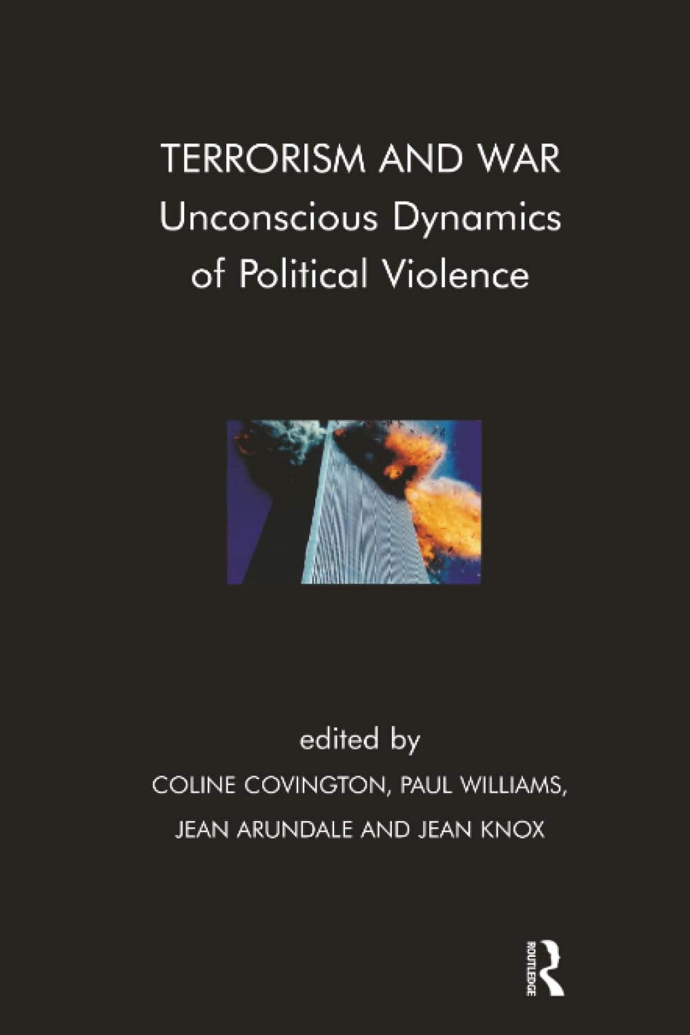 Terrorism and War: Unconscious Dynamics of Political Violence book cover
