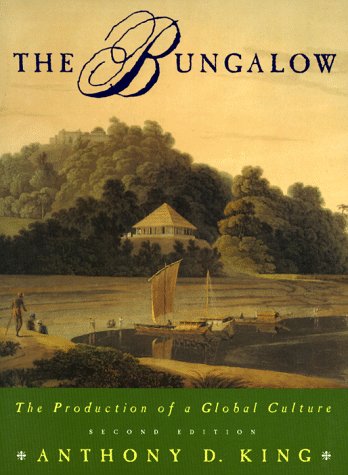 Bungalow: The Production of a Global Culture