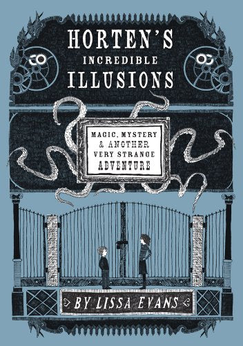 Horten's Incredible Illusions: Magic, Mystery & Another Very Strange Adventure book cover