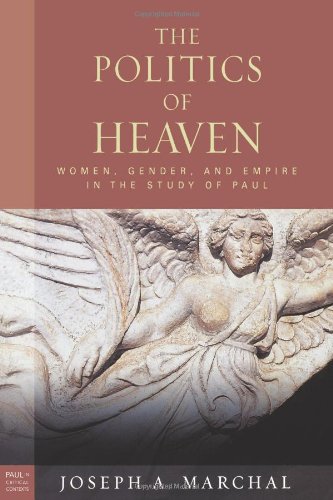 Politics of Heaven: Women, Gender, and Empire in the Study of Paul book cover
