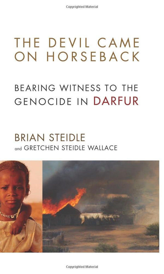 Devil Came on Horseback: Bearing Witness to the Genocide in Darfur book cover